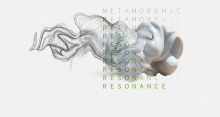 Exhibition "Metamorphic Resonance"